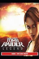 Tomb Raider: Legend Guide - Tips and Tricks