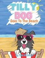 Tilly Dog: Goes To The Beach