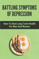 Battling Symptoms Of Depression