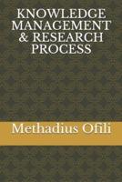 KNOWLEDGE MANAGEMENT & RESEARCH PROCESS
