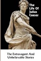 The Life Of Julius Caesar