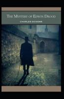 The Mystery of Edwin Drood: Charles Dickens (Classics, Literature, Historical) [Annotated]