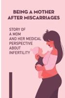 Being A Mother After Miscarriages