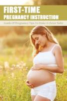 First-Time Pregnancy Instruction