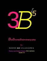3B√5  BioBrontoBrainBinaryBytez  by. Dahved Malik Lillacale'nia   Floetry and Modern Poems   Pro Series book#5