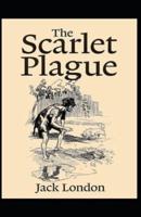 The Scarlet Plague Annotated