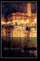 The Custom of the Country: Edith Wharton (Classics, Literature) [Annotated]