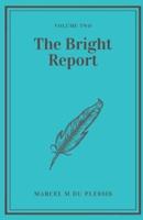 The Bright Report Volume 2: A collection of whimsical short stories