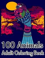 100 Animals Adult Coloring Book: An Adult Coloring Book with Fun, Easy, and Relaxing Coloring Pages for Animals.
