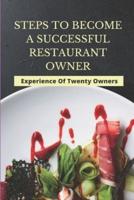 Steps To Become A Successful Restaurant Owner