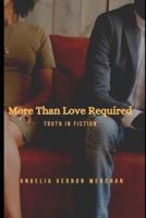 More Than Love Required : Truth in Fiction