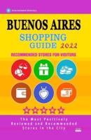 Buenos Aires Shopping Guide 2022: Best Rated Stores in Buenos Aires, Argentina - Stores Recommended for Visitors, (Shopping Guide 2022)