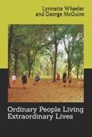 Ordinary People Living Extraordinary Lives
