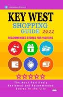 Key West Shopping Guide 2022: Best Rated Stores in Key West, Florida - Stores Recommended for Visitors, (Shopping Guide 2022)