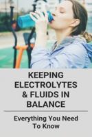Keeping Electrolytes & Fluids In Balance