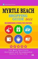 Myrtle Beach Shopping Guide 2022: Best Rated Stores in Myrtle Beach, South Carolina - Stores Recommended for Visitors, (Shopping Guide 2022)