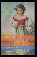 A Dear Little Girl by Amy Ella Blanchard (illustrated edition)