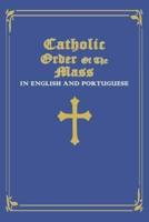 Catholic Order of the Mass in English and Portuguese: (Blue Cover Edition)