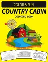 COUNTRY CABIN ADULT COLORING BOOK: Country Cabin Coloring Book with Beautifully Decorated Houses for Relaxation