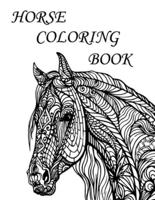 Horse Coloring Book: An Adult Coloring Book of 32 Horses in a mandala and Patterns (Animal Coloring Books for Adults)