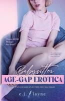 Babysitter Age-Gap: Taboo Mffm Menage Sex Novel: Forced Gay Daddy Erotic Hot Wife Filthy Couple Adult Romance