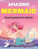 Amazing Mermaid Coloring Book for Adults: A Beautiful Coloring Book for Adults, Teens, and Kids with Mermaids 50 Designs Relaxing.