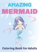 Amazing Mermaid Coloring Book for Adults: Beautiful Mermaids, Underwater Coloring Books for Adults Relaxation   Mermaid Coloring Book For Kids. Vol-1