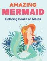 Amazing Mermaid Coloring Book for Adults: Beautiful Mermaids and Ocean Coloring Books for Adults Relaxation   Stress Relief Designs. Vol-1