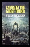 Carnacki, The Ghost Finder:( illustrated edition)