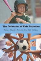 The Collection of Kids Activities: Nature Collection Activities Your Kids Will Love: Fun Activities For Kids with Dad