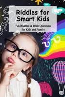 Riddles for Smart Kids: Fun Riddles & Trick Questions for Kids and Family: Kids Activities