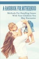 A Handbook For Motherhood