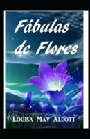 Flower Fables :(illustrated edition)