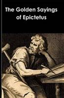 The Golden Sayings of Epictetus:( illustrated edition)