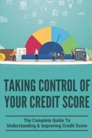 Taking Control Of Your Credit Score