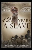 Twelve Years a Slave:( illustrated edition)