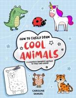 How to easily draw cool animals: 17 children's favorite animals to trace and color