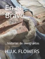 En el Bravo...: ...historias de inmigrantes