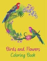 Birds and  Flowers Coloring Book: Book for Adults Relaxation Large Print Inspirational Designs Bird Coloring Book for Adults Large hand drawn pictures and easy designs of birds and flowers