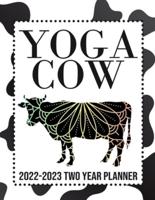 Yoga Cow 2022-2023 Two Year Planner: Two Years Starting January 2022 To December 2023, 8.5"x 11" To-Do List With Contact Pages, Yoga Calendar, Yoga Tracker, Planner Organizer, Diary Agenda, Notes, Holidays, Relaxing book, Yearly Schedule, Ideal Gift!