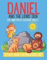 Daniel And The Lions' Den Cut And Paste Scissor Skills: Activity Book For Preschool Kids