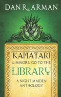 Kamatari and Minoru Go to the Library: A Night Maiden Anthology