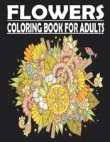 FLOWERS Coloring Book For Adults: adult coloring book  for Anxiety & Stress Relief  Featuring Beautiful  Flower Designs VOL2
