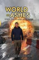World of Ashes: A Post-Apocalyptic Survival Series