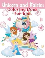 Unicorn and Fairies Coloring Book For kids: 101 Pages Girls,Boys for Ages 4-8
