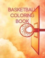 Basketball Coloring Book: A Coloring Book for kids Boys and girls who Love Basketball. A Nice Basketball Gift For Your Kid. best .. for boys and girls