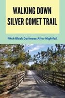 Walking Down Silver Comet Trail