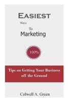 Easiest ways to Marketing: Tips on Getting Your Business off the Ground