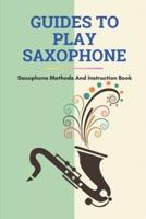 Guides To Play Saxophone