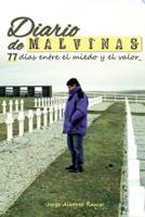Diario de Malvinas: 77 días entre el miedo y el valor